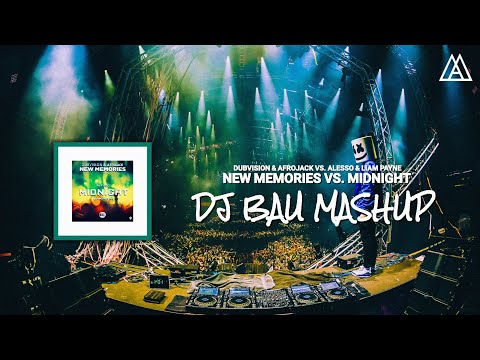 DubVision & Afrojack vs. Alesso feat. Liam Payne - New Memories vs. Midnight (DJ Bau Mashup)