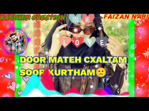 WAAI MEH DILKUI HASAI NUWTHAM CXAI YAAR E WAAI. NEW KASHMIRI STATUS ❤️❤️