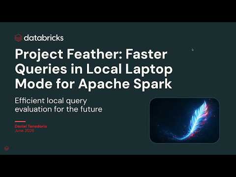 Watch: Faster Queries in Local Laptop Mode for Apache Spark™