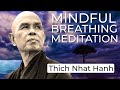 Mindful Breathing Meditation With Thich Nhat Hanh