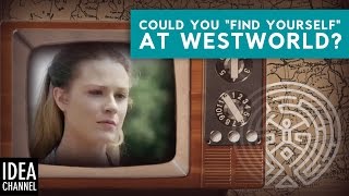 Could You “Find Yourself” At Westworld?