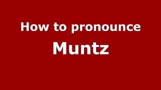 How to pronounce Muntz