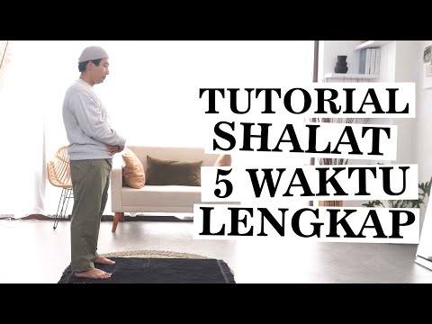 TUTORIAL SHOLAT 5 WAKTU LENGKAP DENGAN PRAKTIK DAN BACAAN