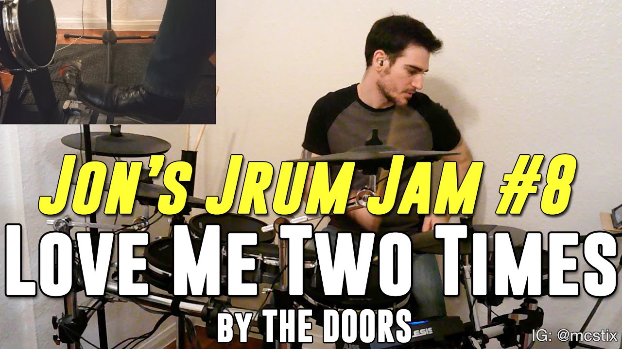 #8: Love Me Two Times - The Doors - Drum Cover