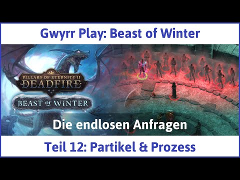 Beast of Winter deutsch Pillars of Eternity 2 Teil 12 - Partikel & Prozess Let's Play