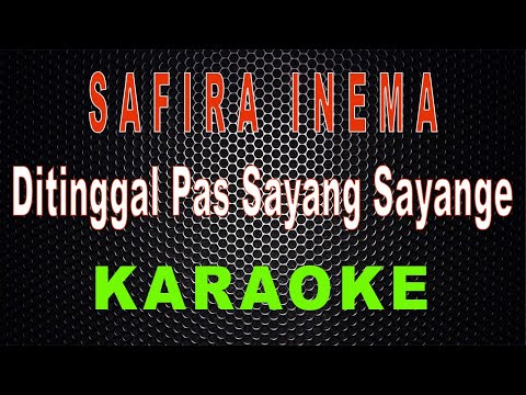 Safira Inema - Ditinggal Pas Sayang Sayange (Karaoke) | LMusical