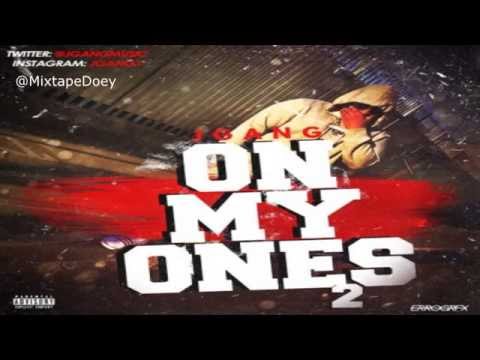 J Gang - On My Ones 2 ( Full Mixtape ) (+ Download Link )