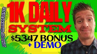 1K Daily System Review, Demo, $5347 Bonus, 1KDailySystem Review