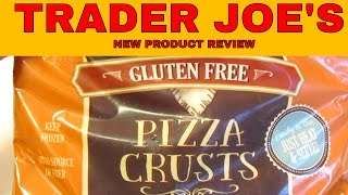Trader Joe's Gluten Free Pizza Crust Review ~ New Product