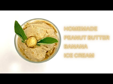Hommade peanut butter banana ice cream
