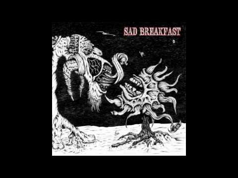 Sad Breakfast - Munaf