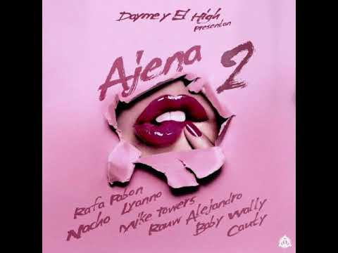 Ajena Remix - Dylan Fuentes X Myke Towers X Rauw Alejandro X Cauty X Lyanno X Rafa Pabön X Nacho