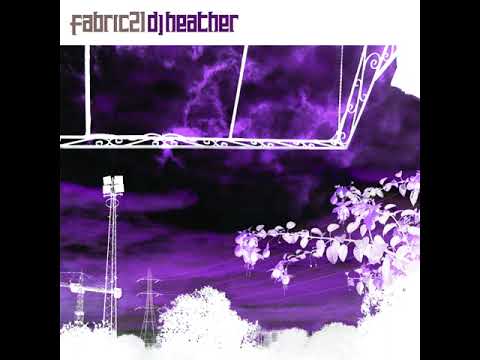 DJ Heather | Fabric | 21 | 2005