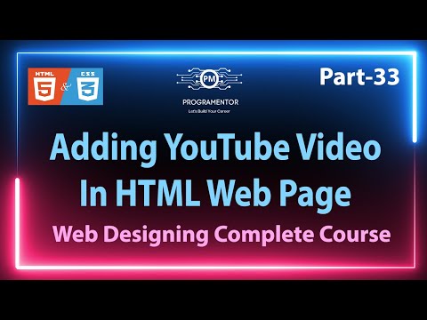 33 | How To Add YouTube Video In HTML Page | Embedding YouTube Video In Web Page (Hindi/Urdu)