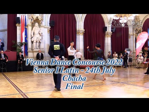 Vienna Dance Concourse 2022 - Senior I Latin Chacha WDSF - Final - 24 July 2022