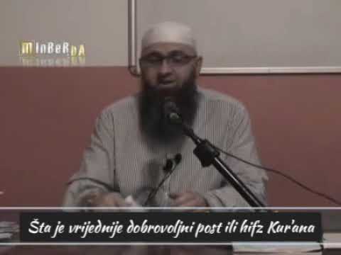 Šta je vrijednije dobrovoljni post ili hifz Kur'ana-Dr.Safet Kuduzović
