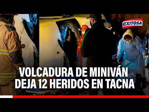 🔴🔵 Volcadura de miniván con músicos deja 12 heridos en Tacna: Responsabilizan a conductor contratado