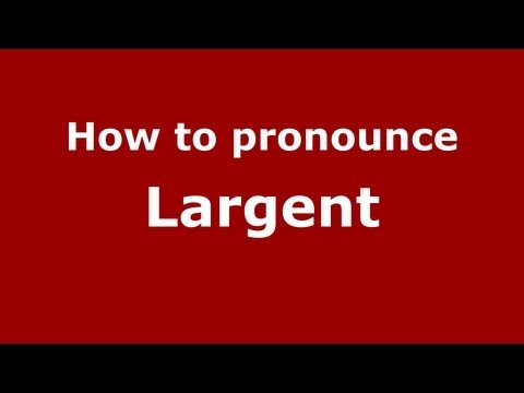 How to Pronounce Largent - PronounceNames.com
