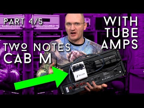 Two Notes Torpedo Cab M Part 4/5 - with your tube amp