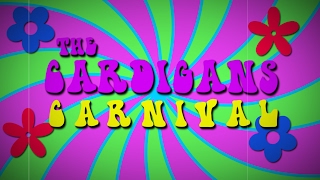 The Cardigans &quot;Carnival&quot; Lyric Video