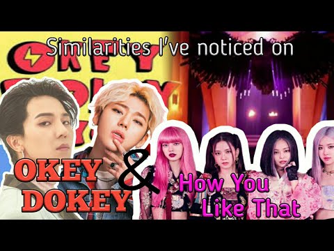 Similarities I've noticed on MINO ft. ZICO- Okey Dokey & BLACKPINK- How You Like That