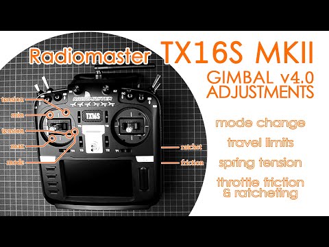 Radiomaster TX16S MKII Gimbal V4 adjustments: stick tension, travel limit, modes & throttle friction