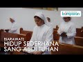 Di Balik Kehidupan Biarawati Hidup Dalam Kesederhanaan Mengabdi Pada Tuhan