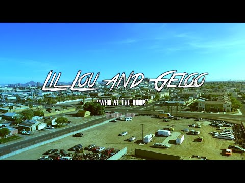 Lil Lou and Geloo - Who at the door
