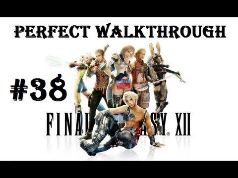 Final Fantasy XII Perfect Walkthrough Part 38 - Hunting Session 1