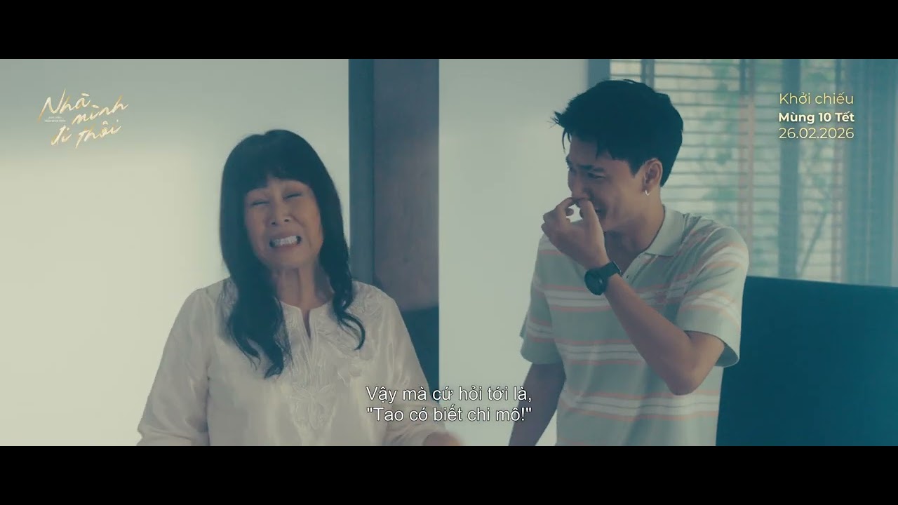 NHÀ MÌNH ĐI THÔI | OFFICIAL TRAILER | DỰ KIẾN KHỞI CHIẾU MÙNG 10 TẾT 2026