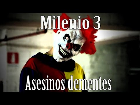Milenio 3 - Asesinos Dementes