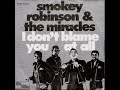 Smokey Robinson & The Miracles ''I Don't Blame You At All''