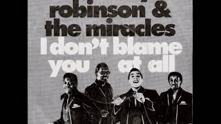 Smokey Robinson &amp; The Miracles &#39;&#39;I Don&#39;t Blame You At All&#39;&#39;