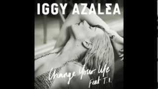 Iggy Azalea - Change Your Life (feat. T.I.)