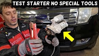 HOW TO TEST STARTER ON FORD EDGE FLEX EXPLORER FUSION TAURUS LINCOLN MKX MKZ F150