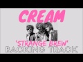Cream - 'Strange Brew' [Full Backing Track]