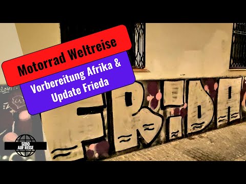 Vorbereitung Afrika, Update Frieda und wunderbares Sevilla |S1-E76| Weltreise mit dem Motorrad