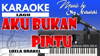 Download lagu Karaoke - Aku Bukan Pintu ( Loela Drakel ) mp3 Download lagu Karaoke - Aku Bukan Pintu ( Loela Drakel ) mp3