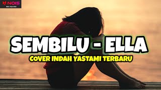 Download lagu SEMBILU LIRIK ELLA SEMBILU INDAHYASTAMI LIRIK... mp3
