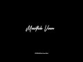Kaalathukkum Nee Venum Song Whatsapp Status Black Screen