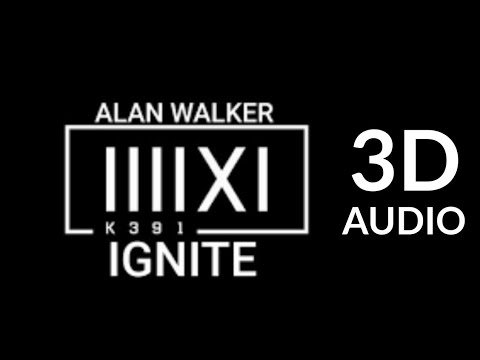 3D Audio | Ignite - K 391 & Alan Walker | Use Earphones Video