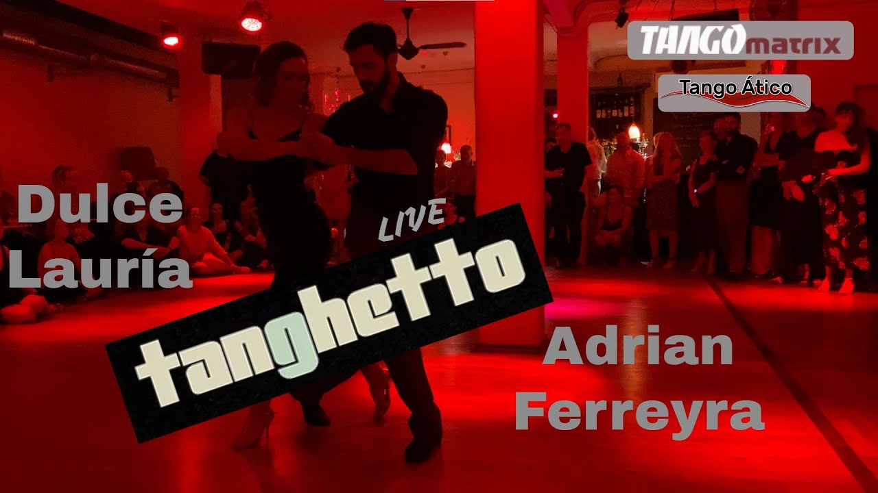 Dulce Lauria y Adrian Ferreyra to tanghetto LIVE June 30th 2022, 1 from 2