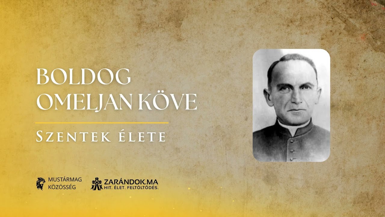Boldog Omeljan Köve: „Ha nem volnék itt, ki lett volna mellettük…?” – Szentek élete