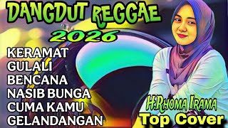 Download lagu LATEST DANGDUT REGGAE 2026‼️THE MOST POPULAR RHOMA IRAMA SONG REGGAE COVER-KERAMAT mp3