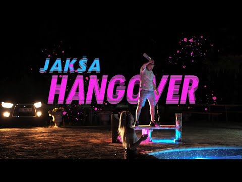 Jakša - Hangover