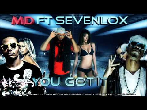 MD Ft SevenLox- You Got It