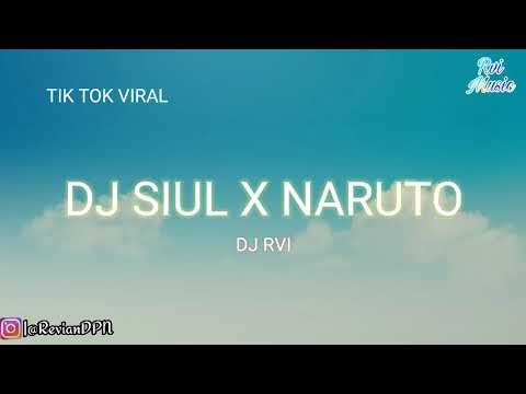 DJ Siul x Naruto Tik Tok Remix Terbaru 2020 #DJRvi
