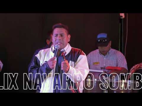 SI TENGO QUE OLVIDARTE (D.R.)..FELIX NAVARRO Y SOMBRA AZUL..HUANCAYO -"CUASIMODO 2017"..JhonnyFilms