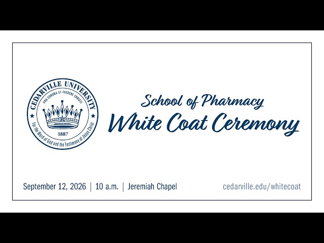 Thumbnail for video titled: Cedarville University School of Pharmacy White Coat Ceremony | 2026
