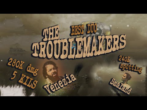 THE TROUBLEMAKERS | VENEZIA 3.3K Base EP & SMALAND 240K Spotter | DUAL CAM | World Of Warships